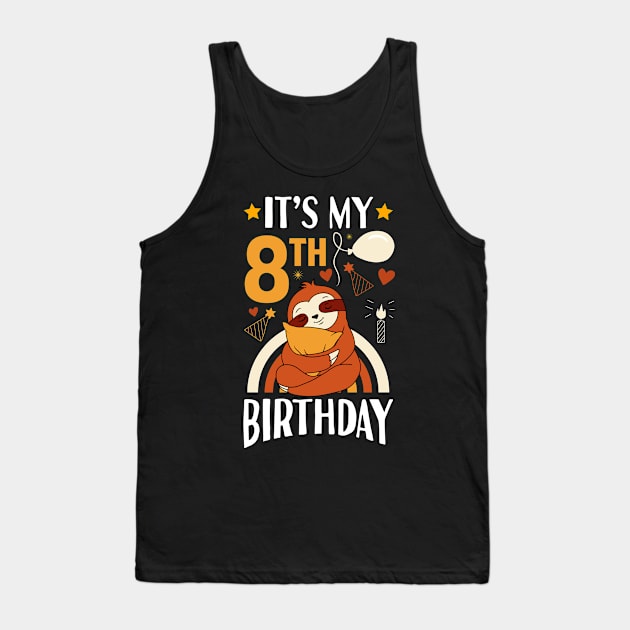 It's My 8th Birthday Sloth Tank Top by Tesszero